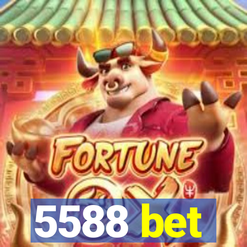 5588 bet